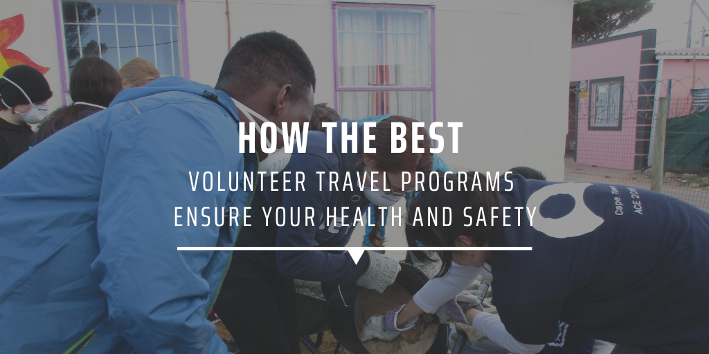 How the best volunteer travel programs ensure your health and safety