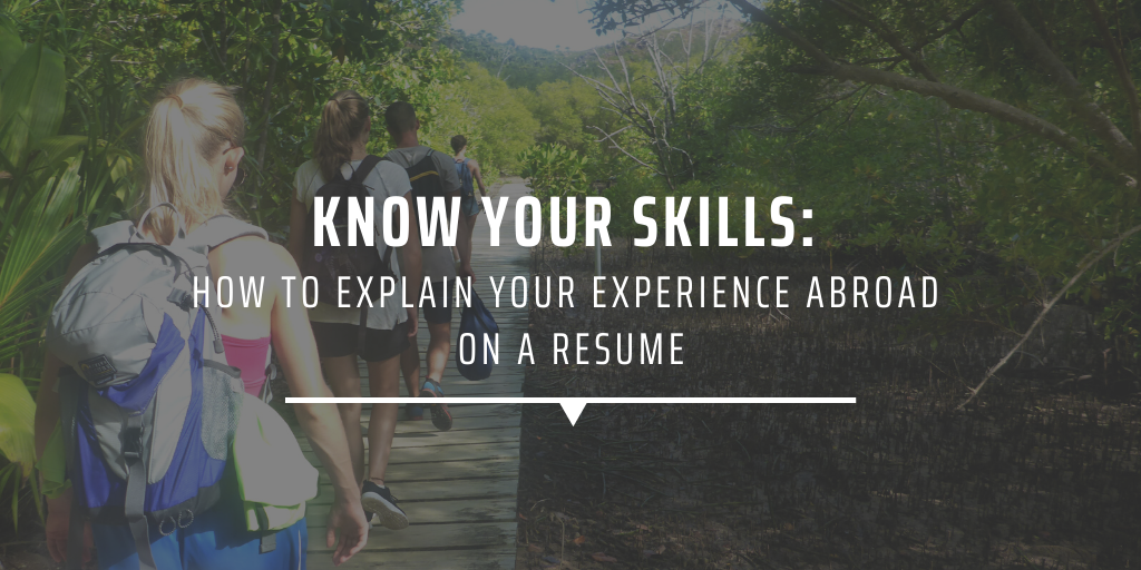 Know your skills: how to explain your experience abroad on a resume