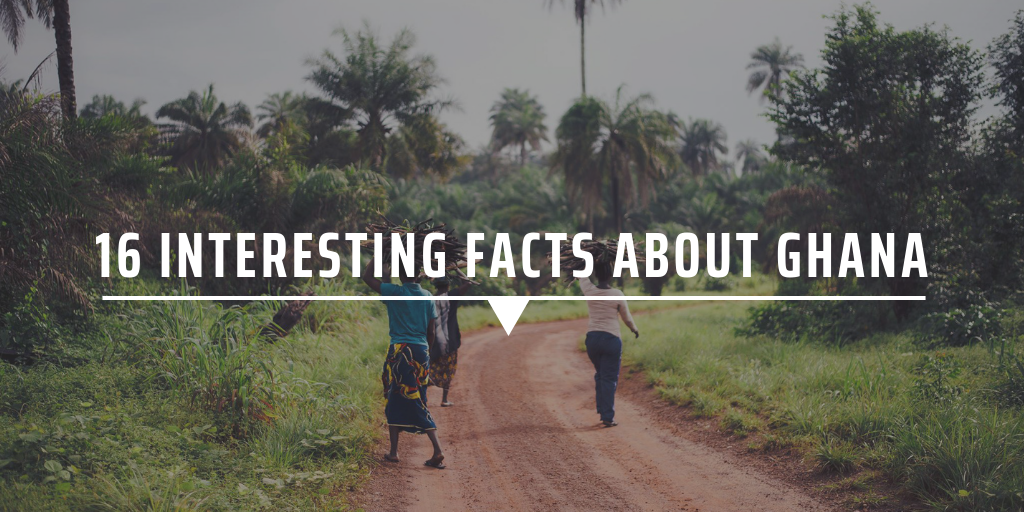 16 interesting facts about Ghana